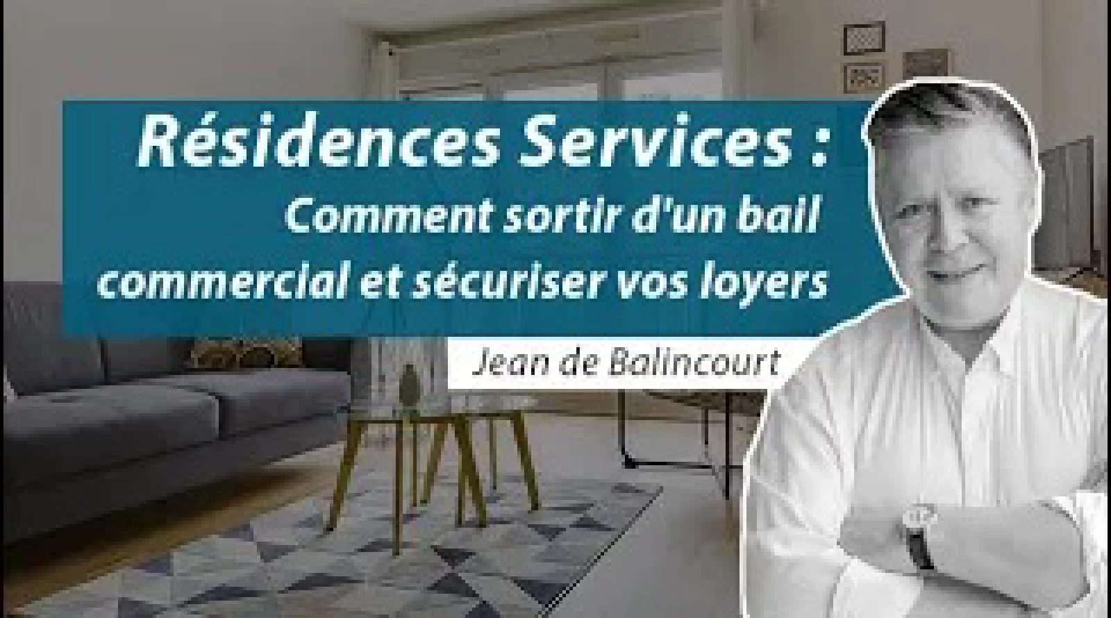 Revoir notre webinar "Résidence-services : comment sortir d'un bail commercial et sécuriser vos loyers"